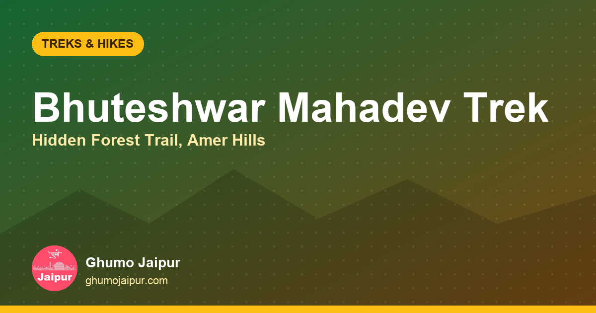 Bhuteshwar Nath Mahadev Trek, Amer: Hidden Jaipur Trail