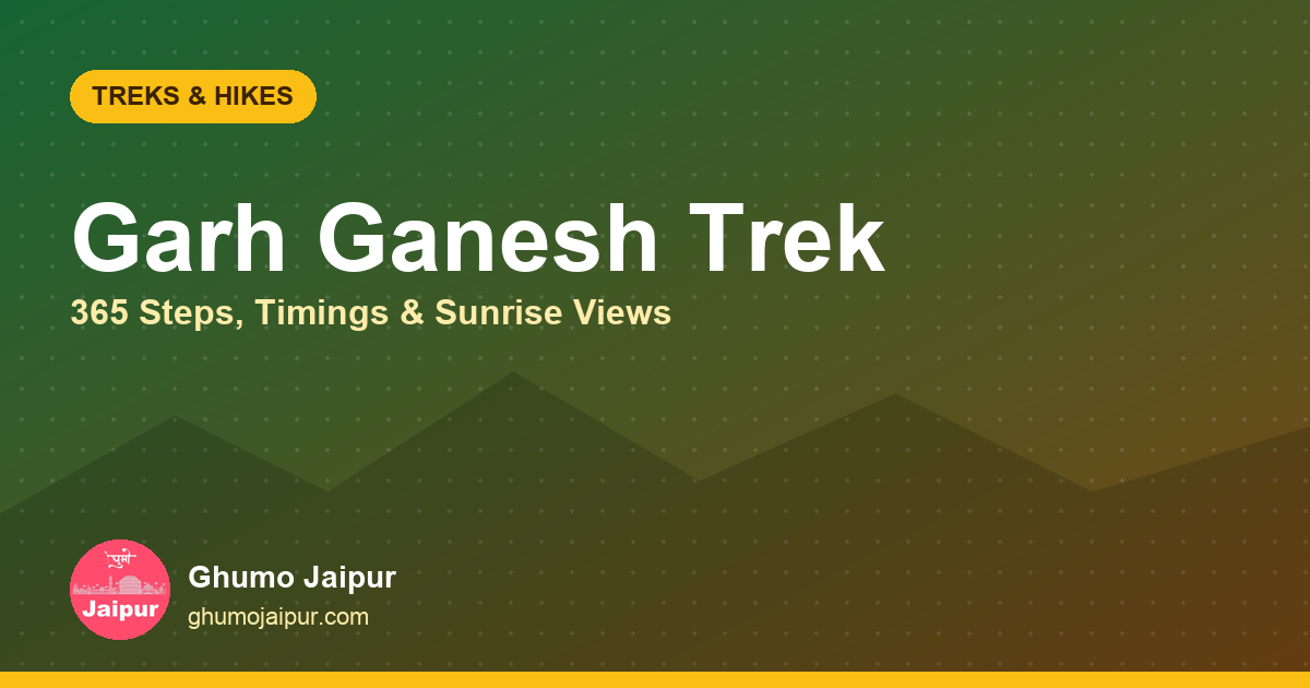 Garh Ganesh Temple Trek: Steps, Timings & Sunrise Guide
