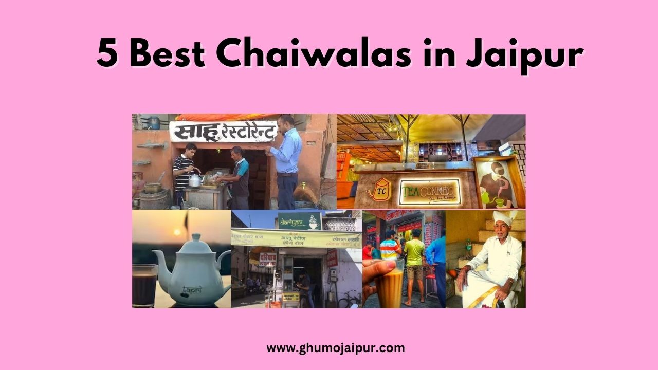 5 Best Chaiwala in Jaipur